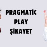 Pragmatic Play Şikayet